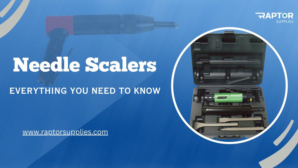 Needle Scalers: Everything You Need to Know